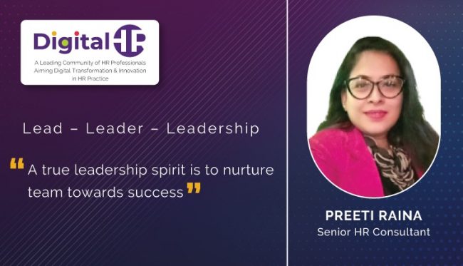 Lead – Leader – Leadership: Preeti Raina