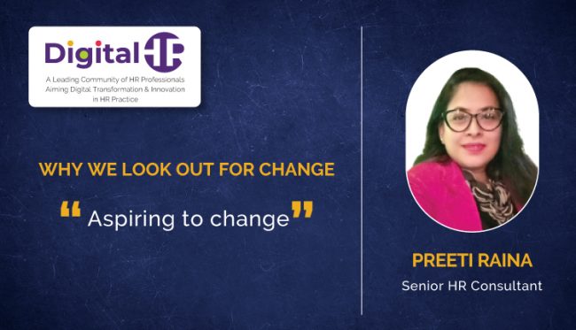 Preeti-raina Why We Look Out for Change: Preeti Raina